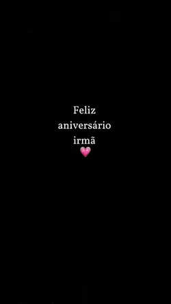 aniversário irmã