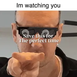 I’m watching you 