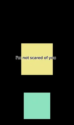 I’m not scared of u