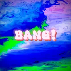 BANG~! <3