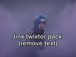 jinx twixtor pack