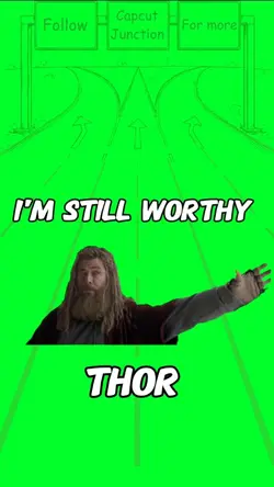 I'm still worthy 