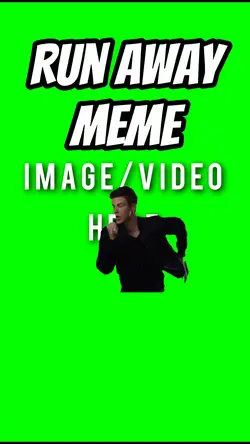 Run Away meme