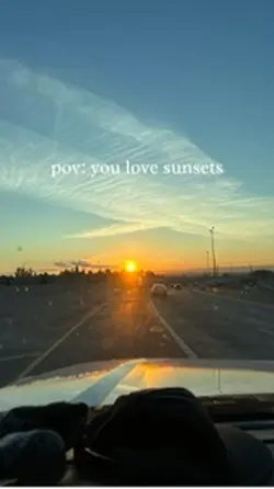 POV you love sunsets