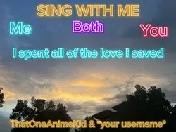 Sing with me!