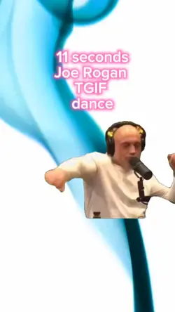 TGIF JOE ROGAN 