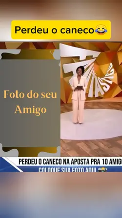 Perdeu na aposta