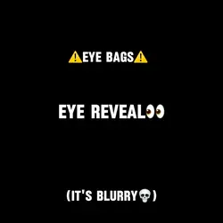 Eye reveal