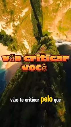 vão criticar você 