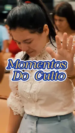 Momentos do Culto 🎯