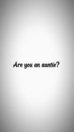 An auntie..💗