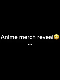 ANIME MERCH REVEAL 
