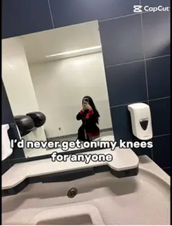 Get on ur knees😏