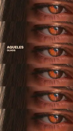AQUELES OLHOS…🤎