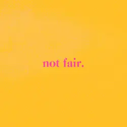 not fair.