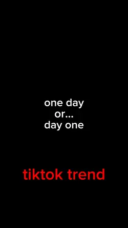 One Day or Day One 🏆