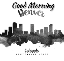 good morning Denver