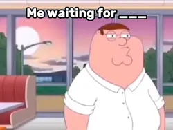 Waiting For ___