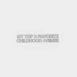 Childhood anime