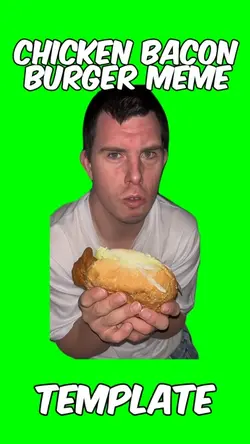 Chicken Burger meme