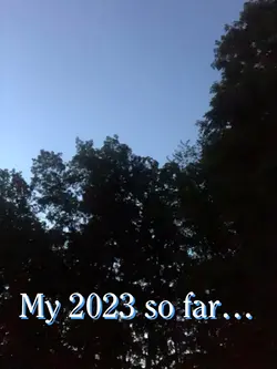 My 2023 So Far