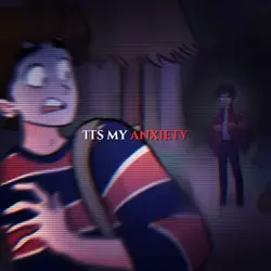 「 Anxiety 」