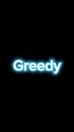 Greedy