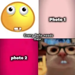 every Beta needs