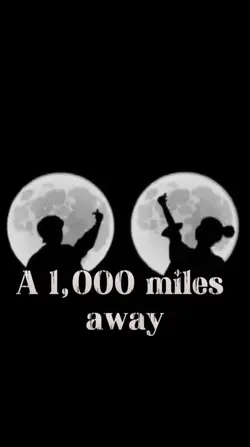 A 1,000 Miles Away