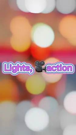 Lights🎥Action 