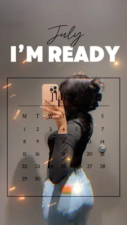 July I’m ready 