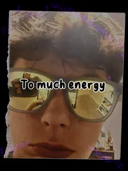 Too much energyyy