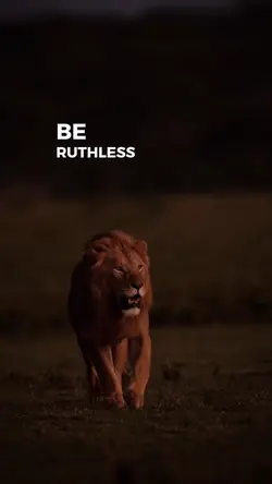 Be ruthless 