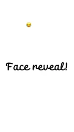 Face reveal 