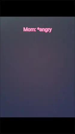 mom mad