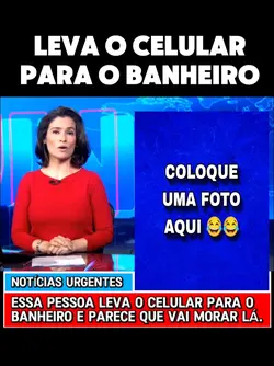 não sai do banheiro 