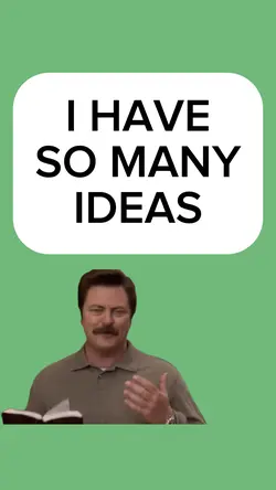i have so many ideas