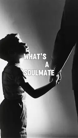 What’s A Soulmate