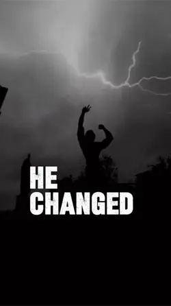 He changed 