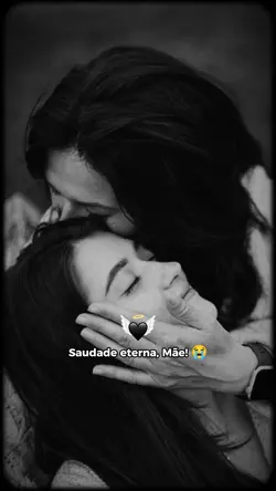 Saudade eterna, Mãe!