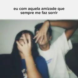 amizade 🤍