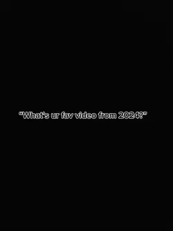 Fav video of 2024