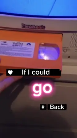 If I could go back 📼