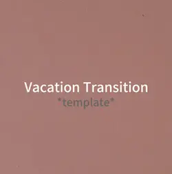 Vacation Transition