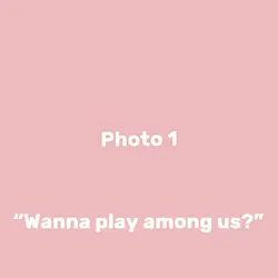 “Wanna play?”