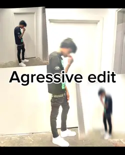 Aggressive edit