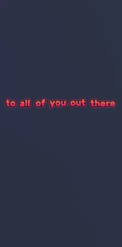 to all of you...