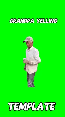 Grandpa Yelling 