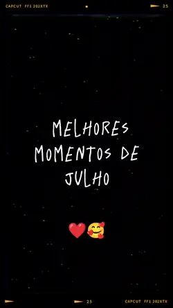 MOMENTOS DE JULHO