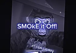 Smoke it off! 